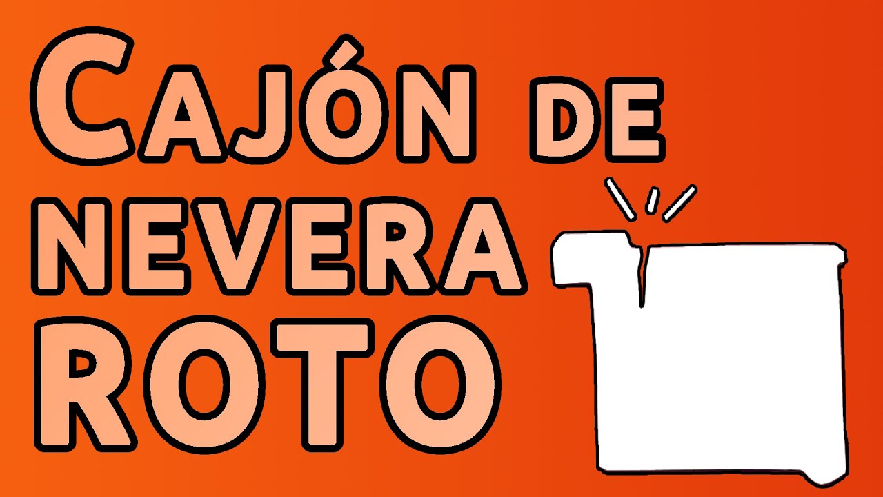 Cajón de nevera roto