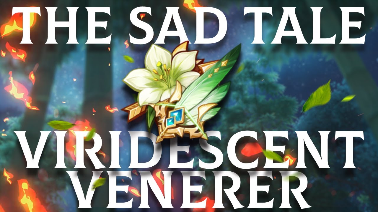 The Tragic tale of the Viridescent Venerer - Genshin Impact Lore