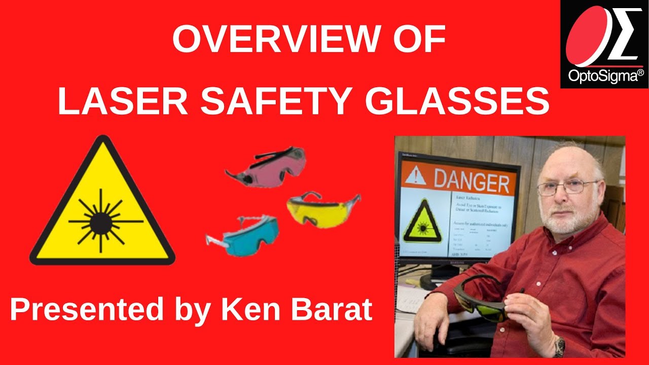 Overview of Laser Safety Glasses - Learn from an Expert, Ken Barat, CLSO