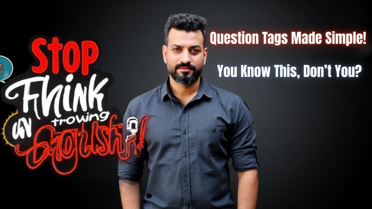 شرح Question Tags بأسهل طريقة – مش هتلخبط فيها تاني!