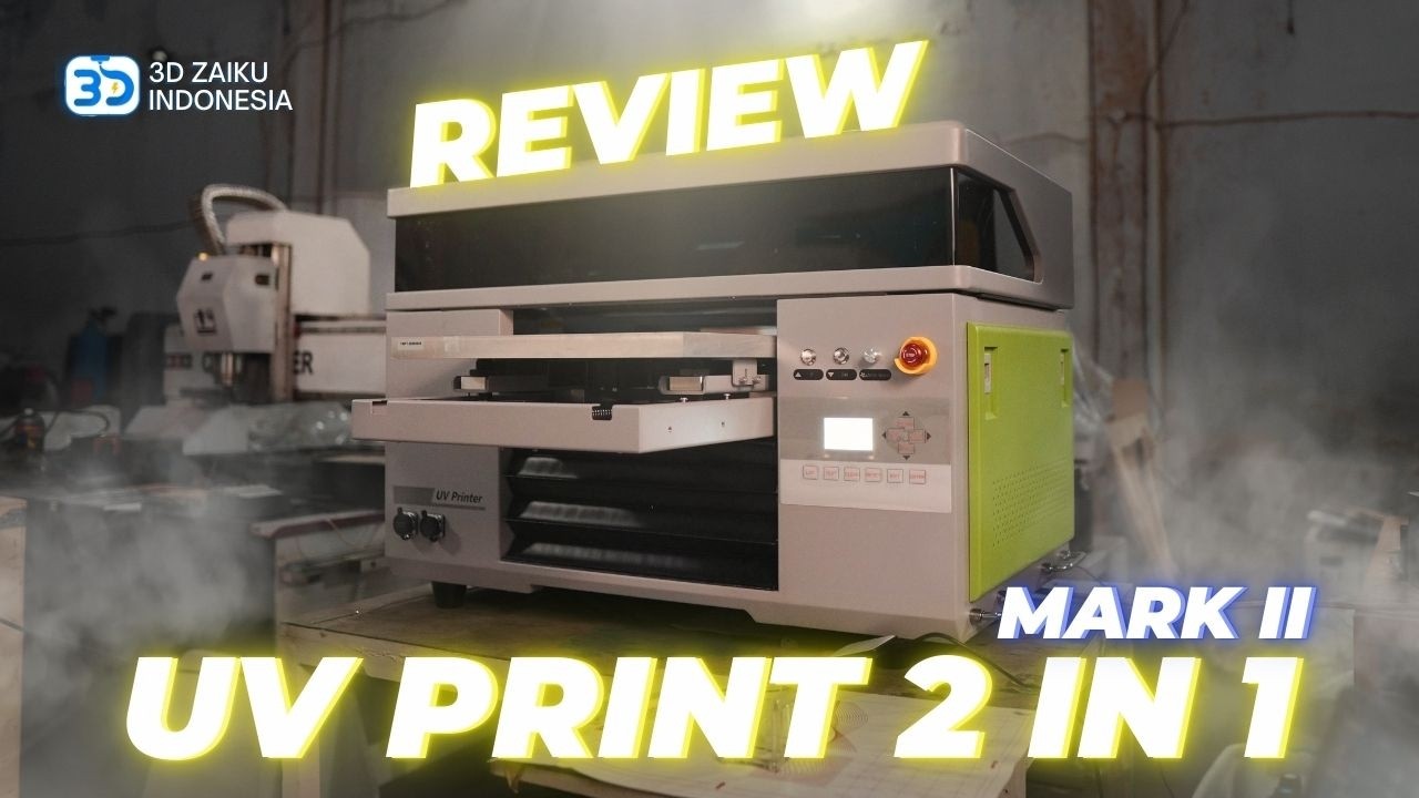MESIN UV PRINT DENGAN MULTIFUNGSI‼️REVIEW UV 2 IN 1 MARK II