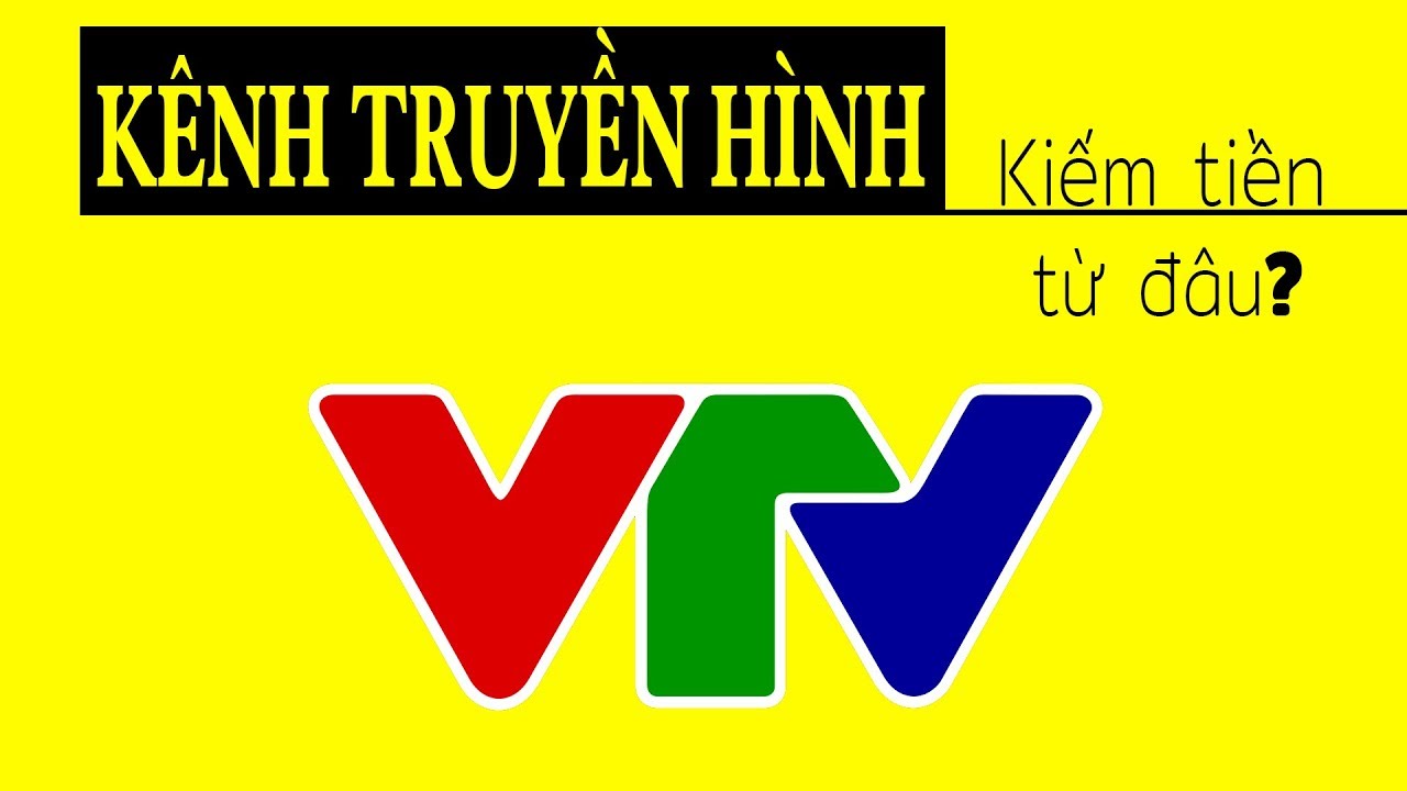 Cho Dân xem Phim miễn phí - Đài Truyền hình Kiếm tiền như thế nào?