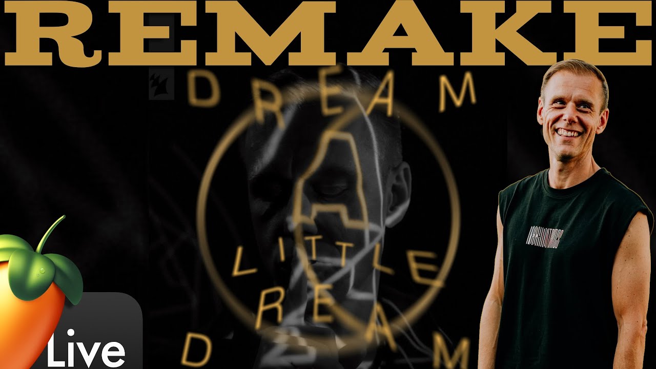 Armin van Buuren & Sam Gray - Dream A Little Dream (FULL REMAKE 99% ACCURACY) (FLP / ALS)