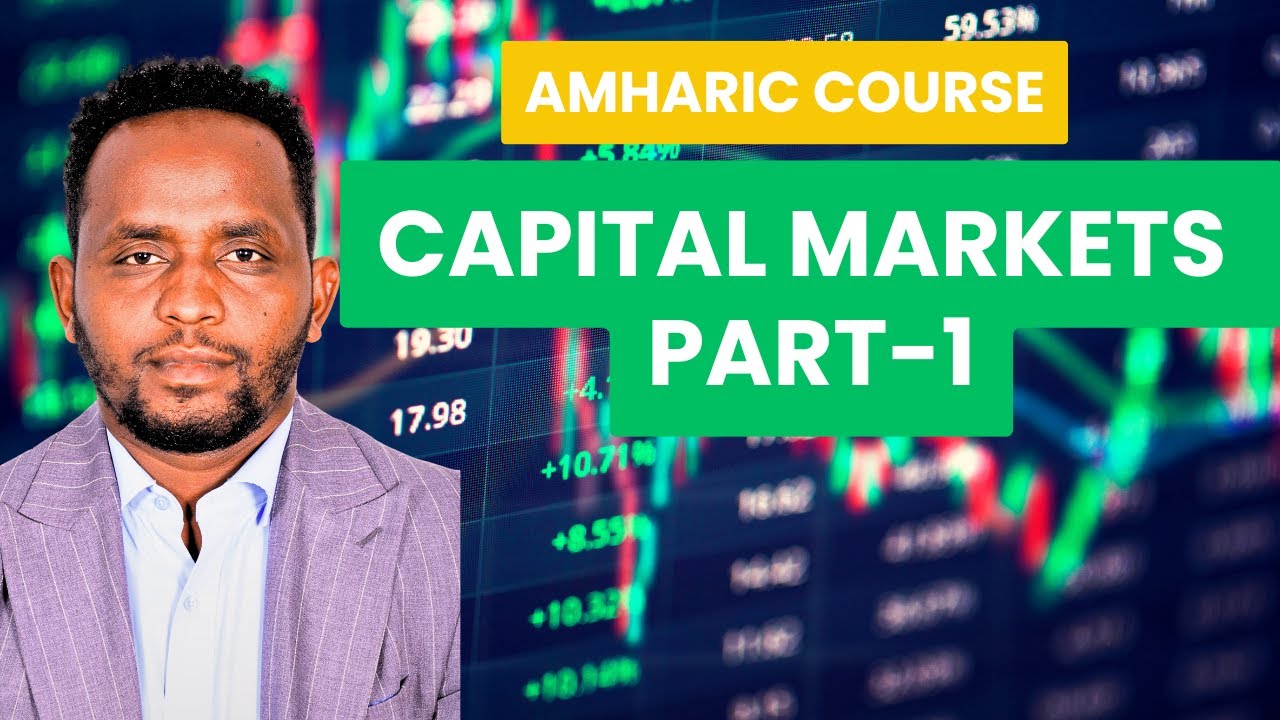 Stock market Full Amharic Course Part 1 (አክስዮን ገበያ ሙሉ ኮርስ) Ethiopian stock market version