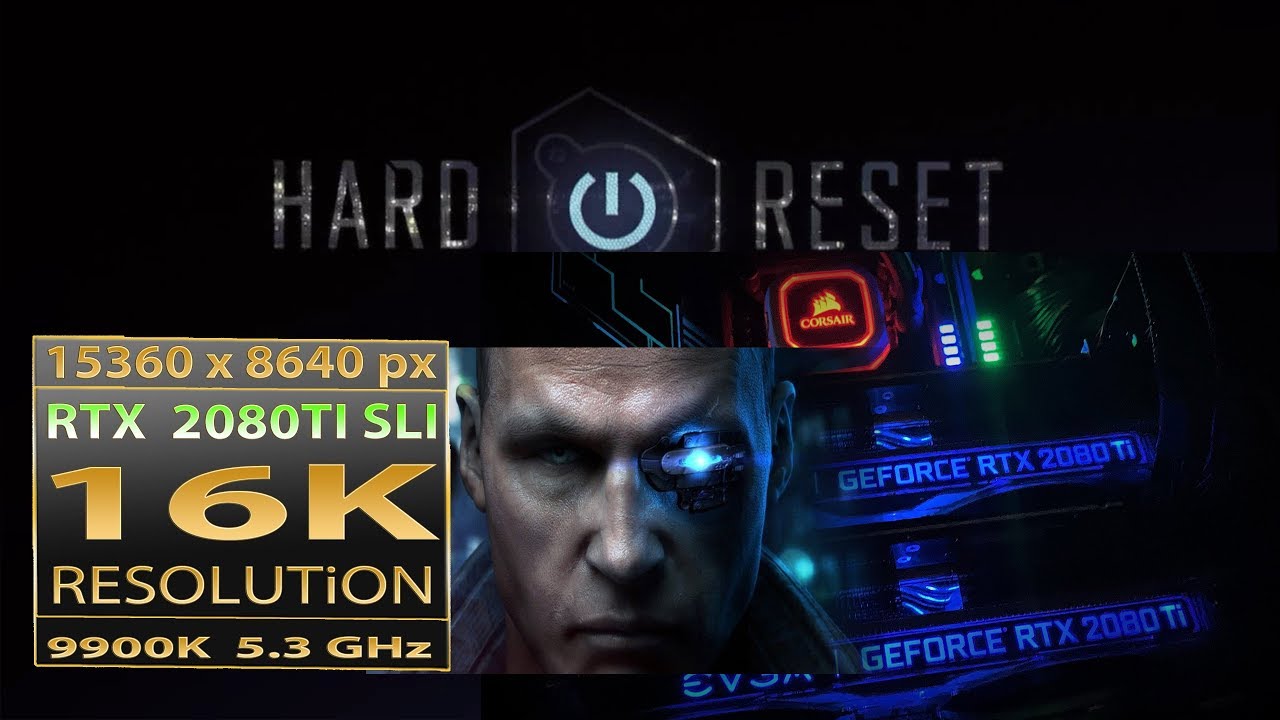 Hard Reset 16K gameplay | RTX 2080 Ti SLI 16K resolution | 9900K 5.3 GHz 16K