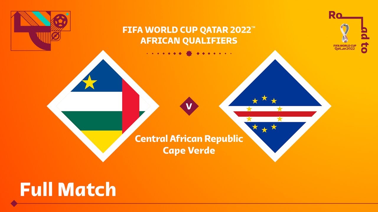 Central African Republic v Cape Verde | FIFA World Cup Qatar 2022 Qualifier | Full Match