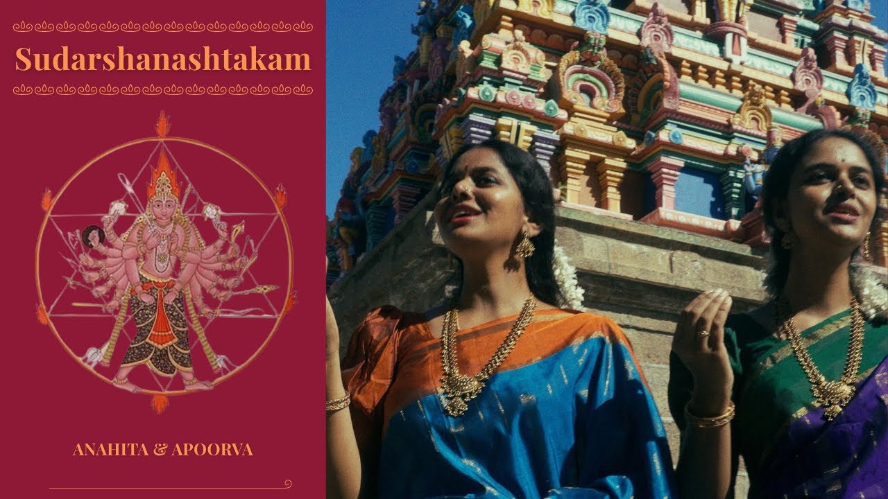 Sudarshanashtakam | Ragamalika | Vedanta Deshika | Anahita & Apoorva