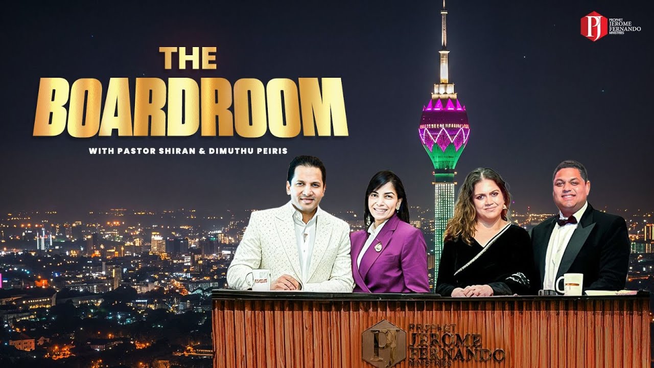THE BOARDROOM with Pastor Shiran & Dimuthu Peiris