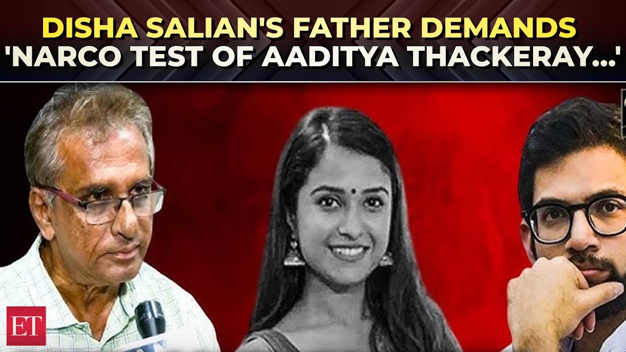 Disha Salian Murder Case |  Father Satish Salian demands 'Narco Test of Aaditya Thackeray&hellip;'
