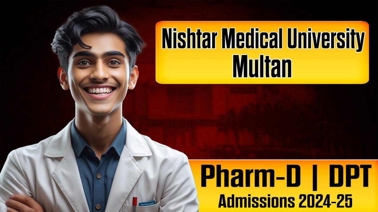 Nishtar Medical University Multan Pharm-D & DPT Admissions 2024-25