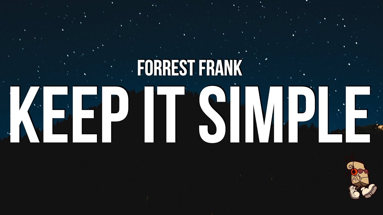 Forrest Frank - KEEP IT SIMPLE (Lyrics)