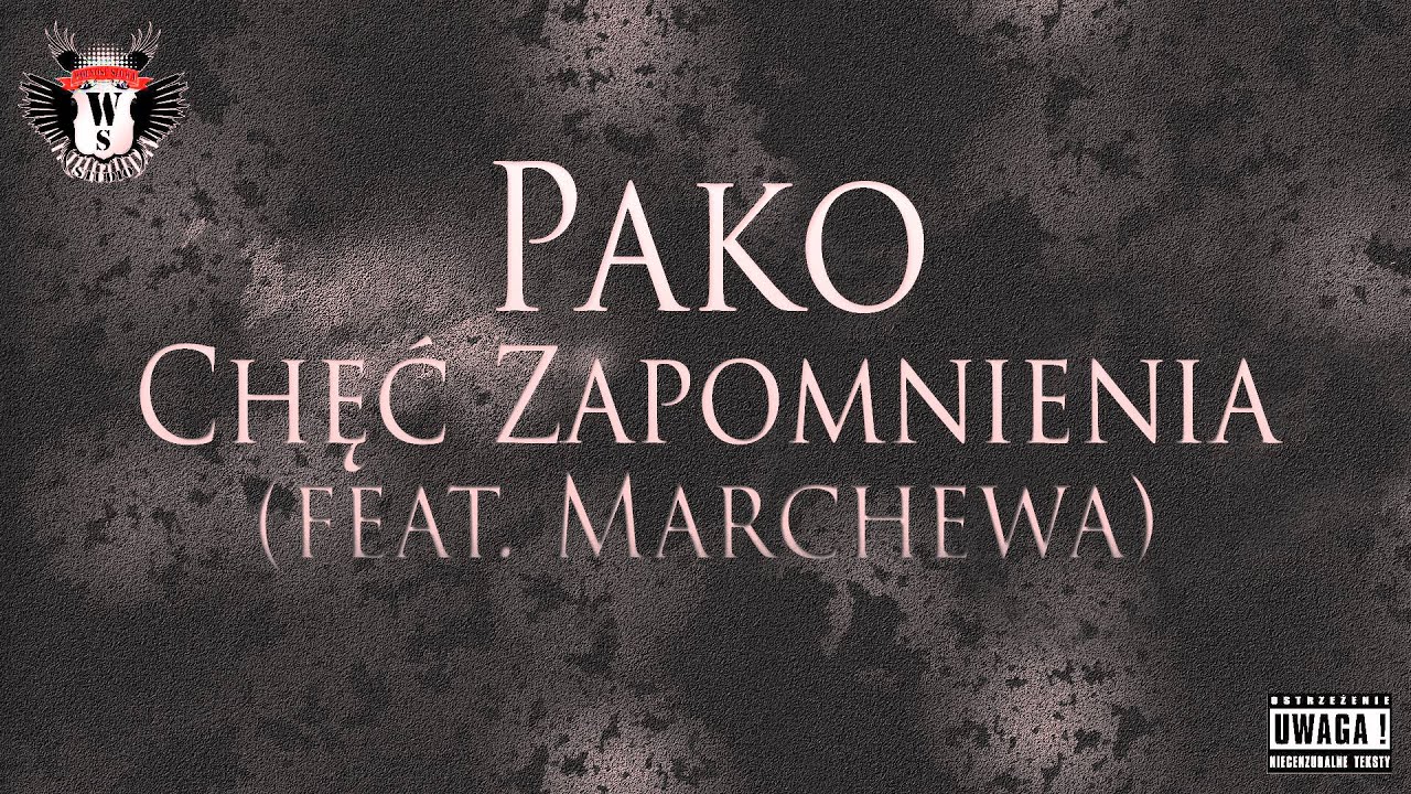 Pako - Chęć Zapomnienia (feat.Marchewa)