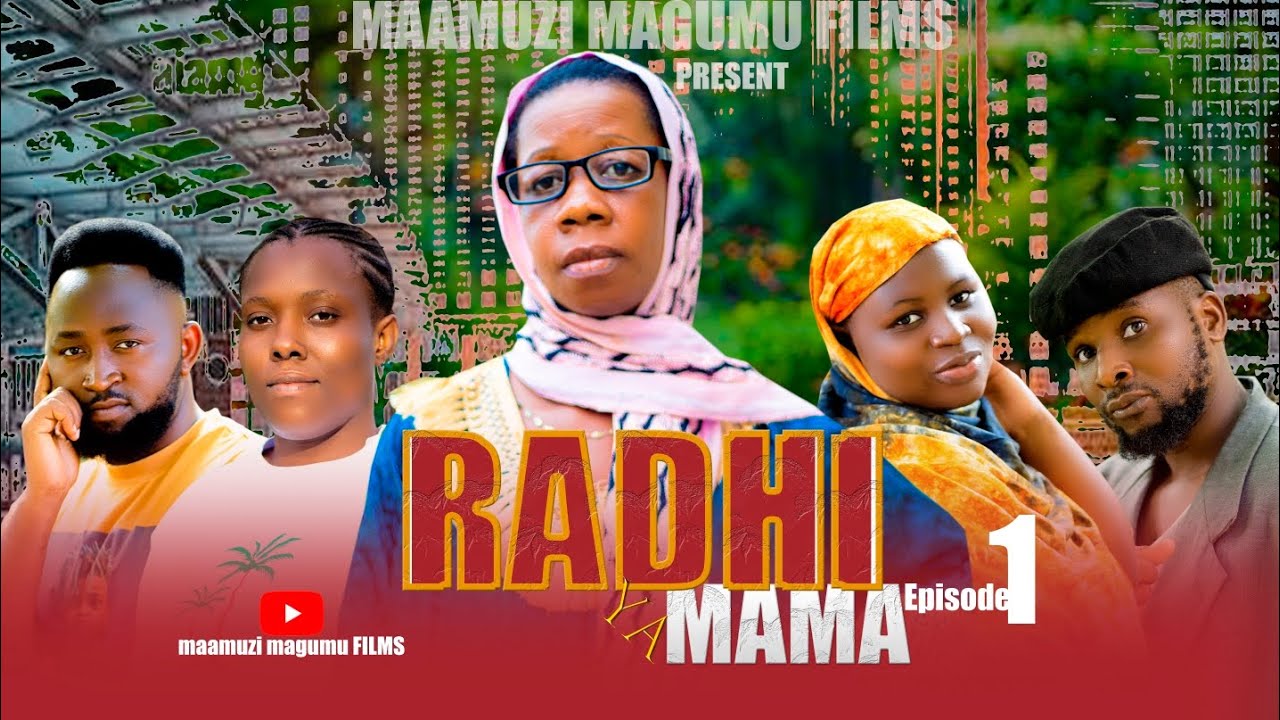 RADHI YA MAMA _episode 1 