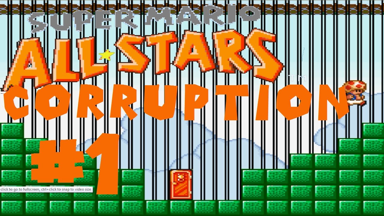 CORRUPTION [#1]: Super Mario All-Stars