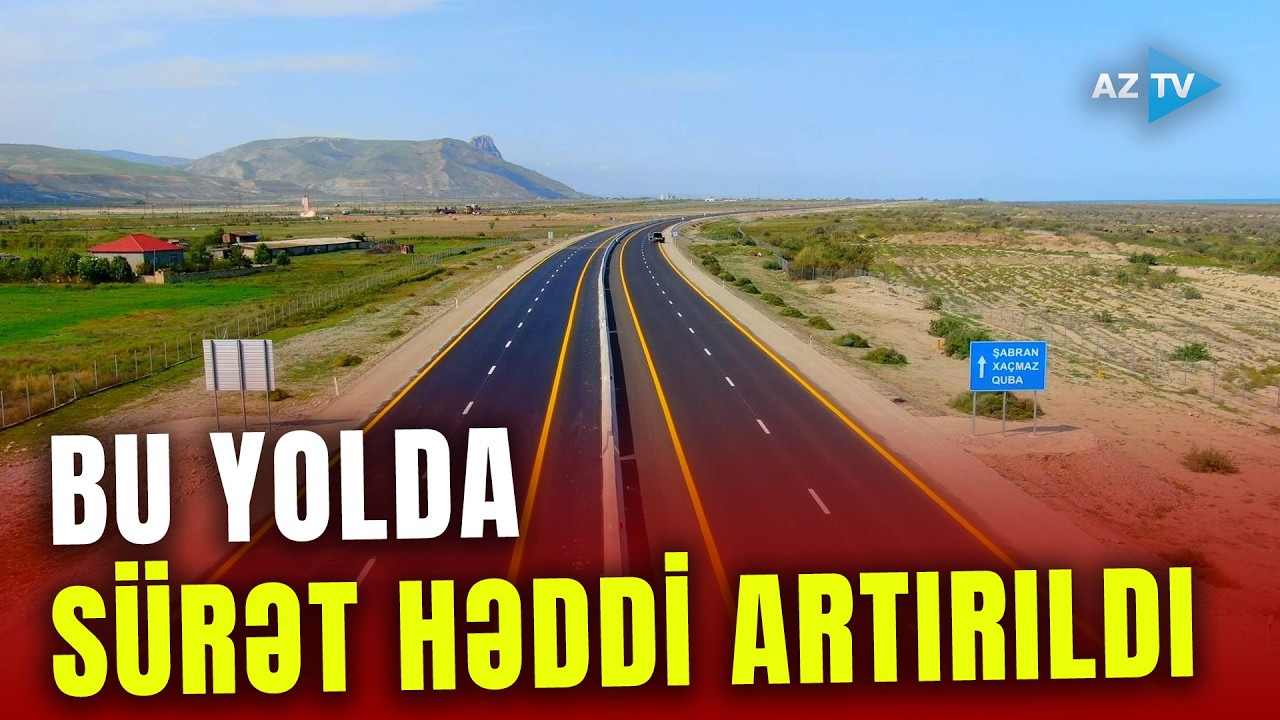 SÜRÜCÜLƏRİN DİQQƏTİNƏ! Bu yolda sürət həddi artırıldı – hansı avtomobillərə aiddir?