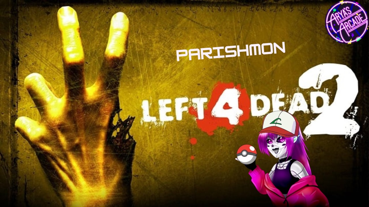 Left 4 Dead 2- Parishmon