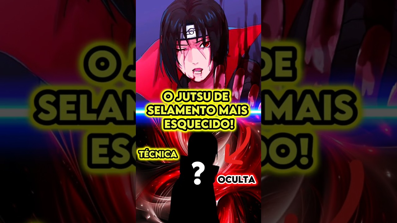 O Jutsu de Selamento Mais Esquecido de Itachi Uchiha #naruto #Itachi
