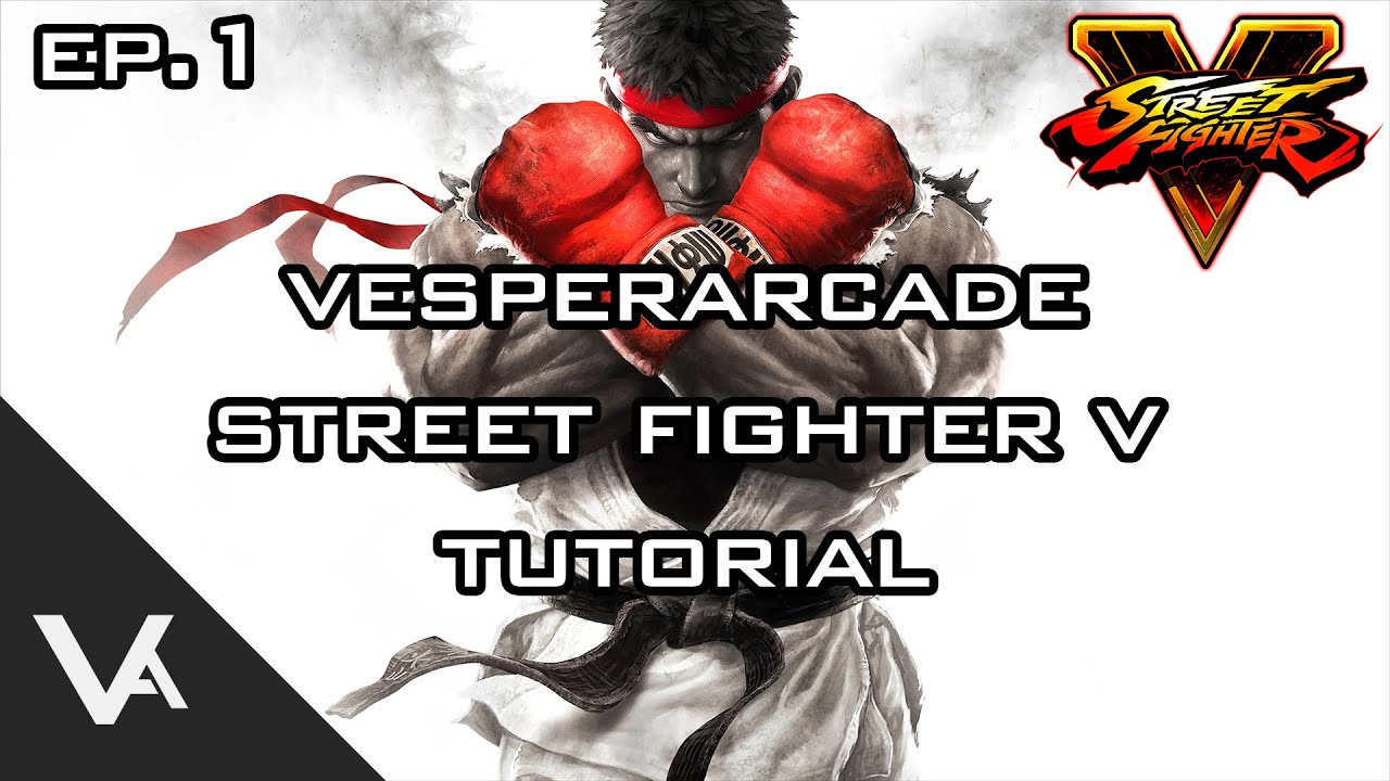 Street Fighter V / 5 Tutorial - Ep.1 Basic Movement