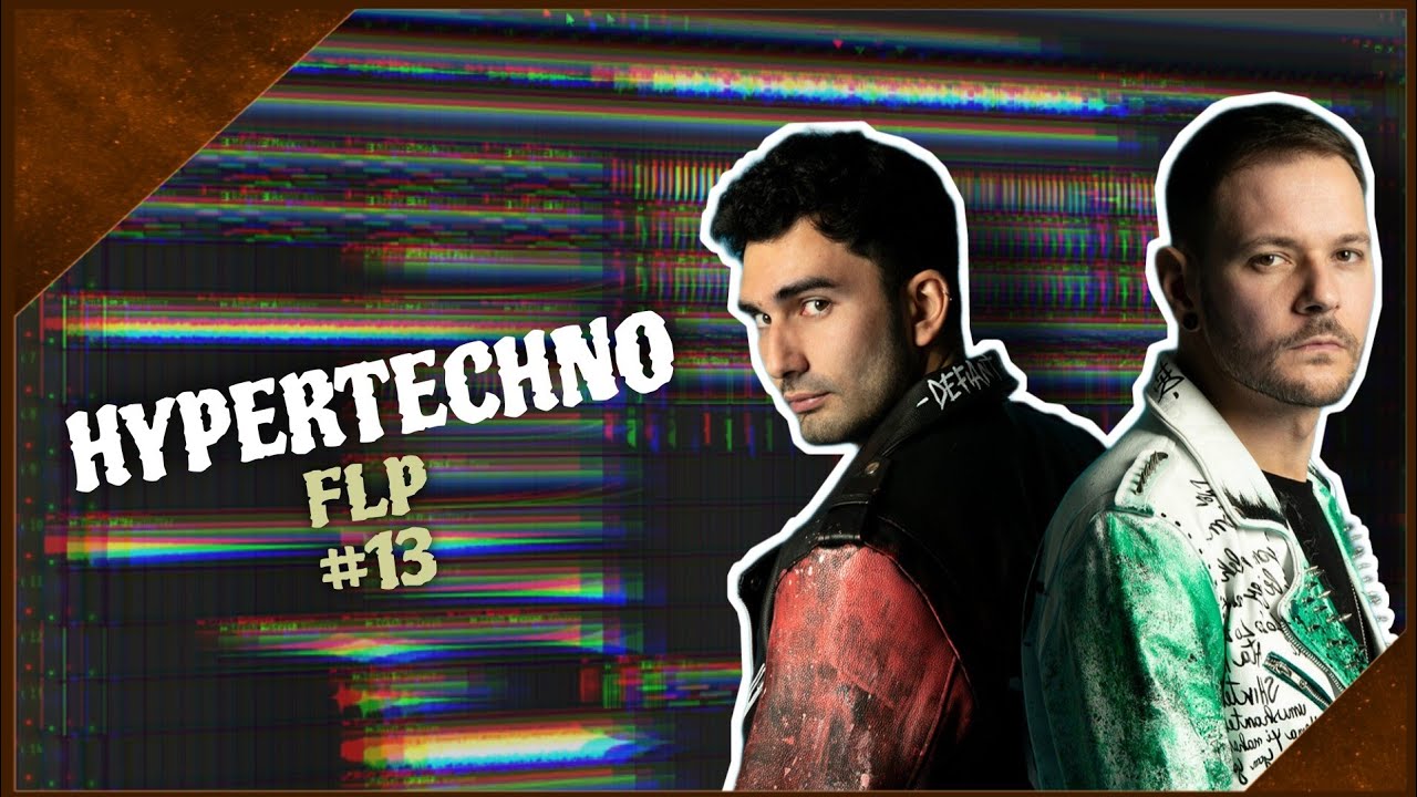 HYPERTECHNO FLP #13 (+ Samples & Presets)