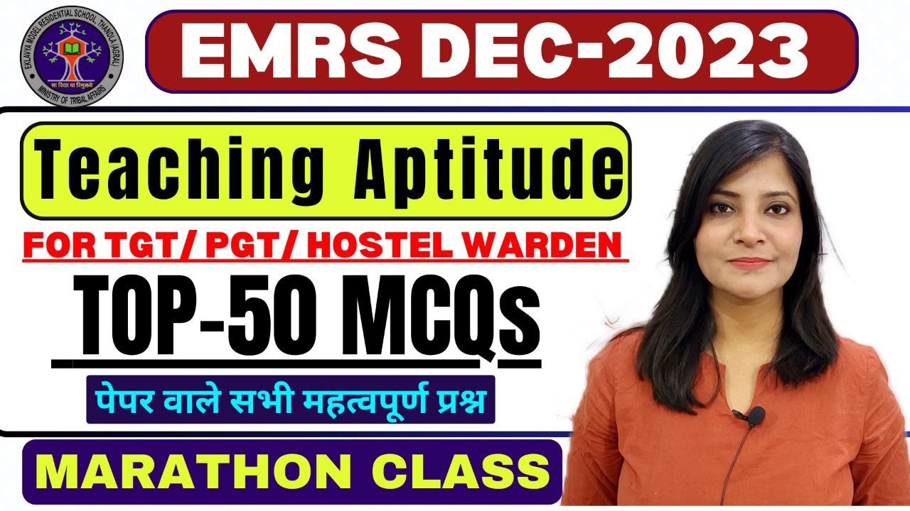 EMRS Exam 2023 || Teaching Aptitude 50 MCQs || EMRS EXAM Teacher Aptitude Marathon Class 