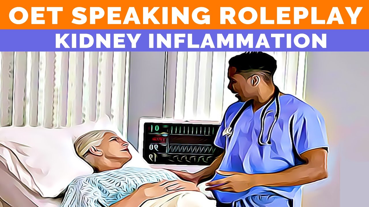 OET SPEAKING ROLEPLAY NURSING SAMPLE -  ACUTE PYELONEPHRITIS - KIDNEY INFLAMMATION | MIHIRAA