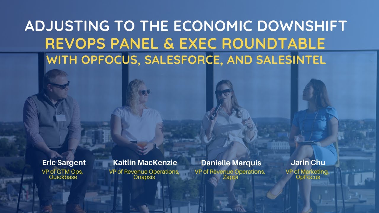 Boston RevOps Panel: Adjusting to the Economic Downshift with OpFocus, Salesforce, and SalesIntel