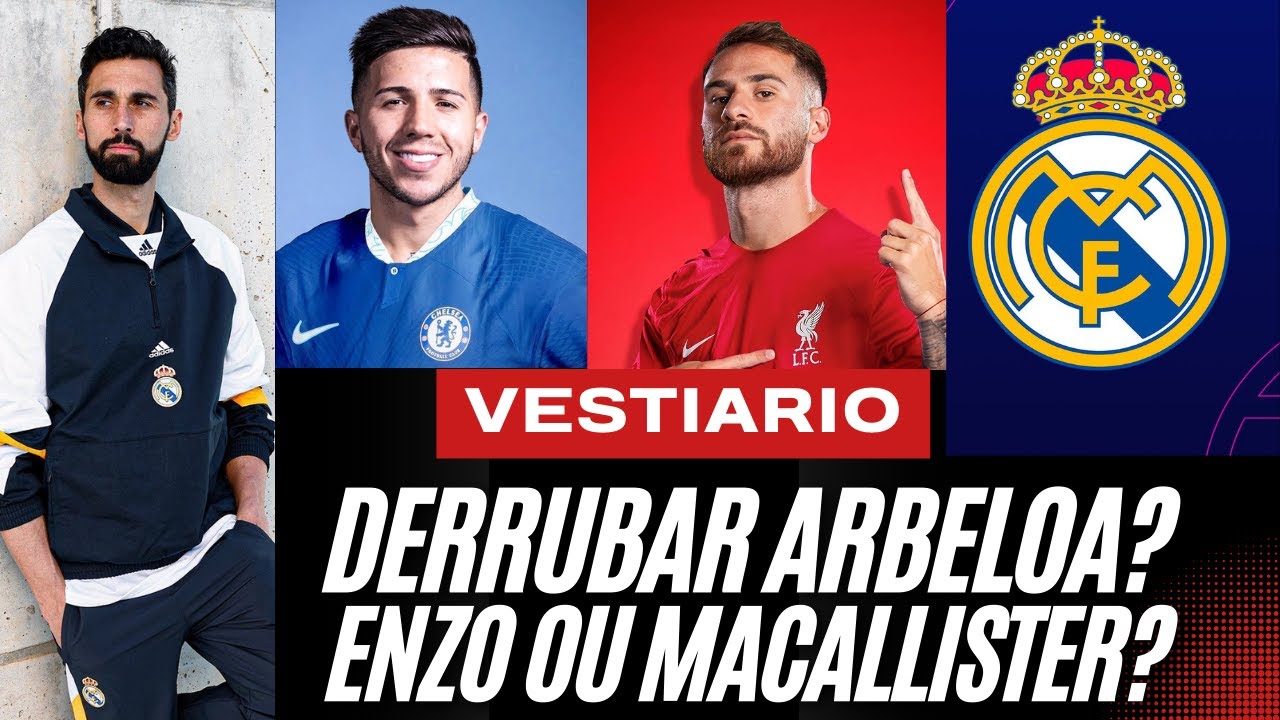 VESTIARIO QUER DERRUBAR O ARBELOA ? ENZO OU MAC ALLISTER NO REAL MADRID ?