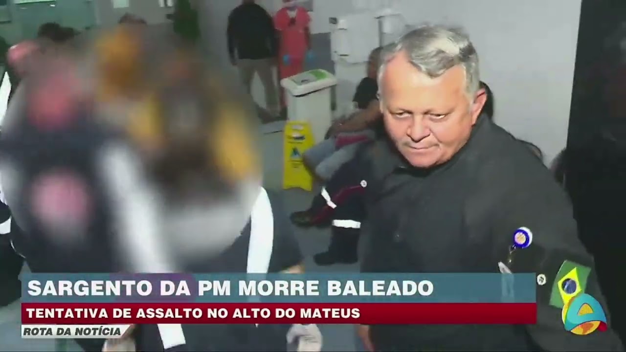 Rota da notícia - Sargento da Polícia Militar é morto durante tentativa de assalto