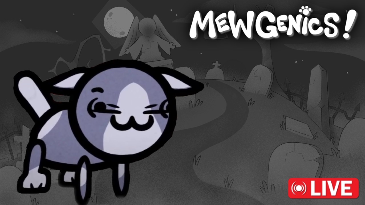 Mewgenics Live!!!