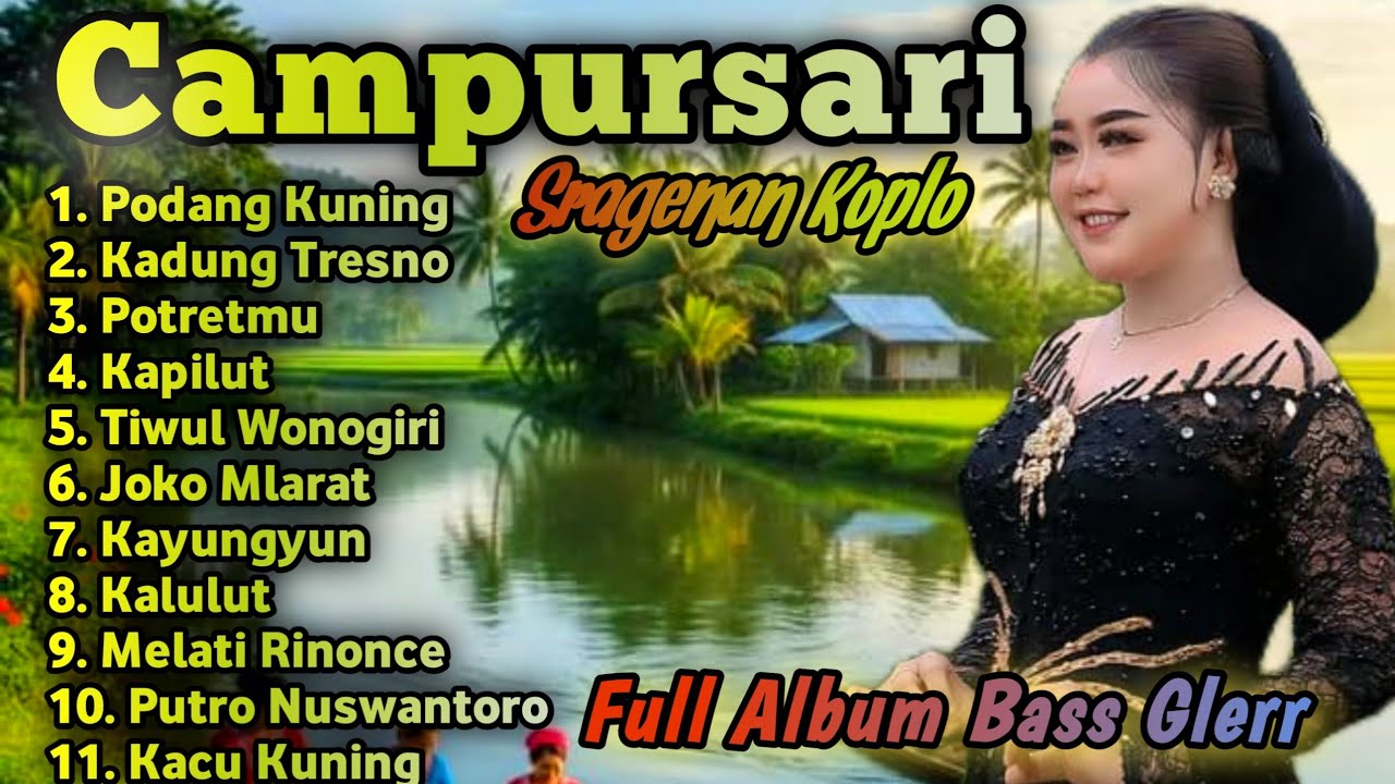 CAMPURSARI SRAGENAN KOPLO TERBARU || SRAGENAN KOPLO BASS GLERR 