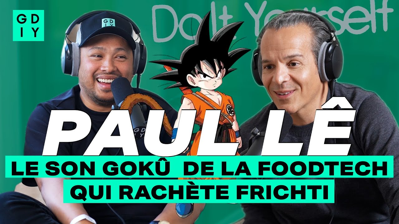 Le Son Gokû de la FoodTech qui rachète Frichti - Paul Lê