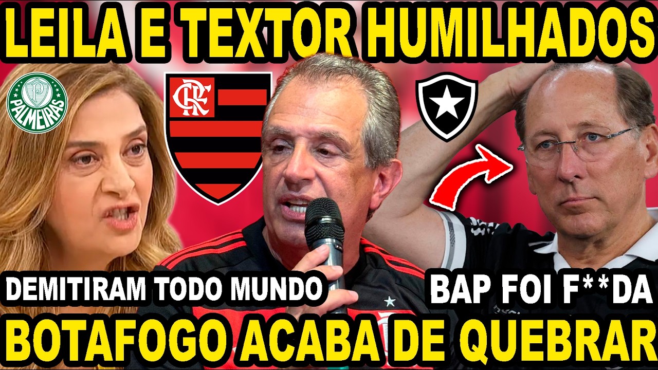 URGENTE! BOTAFOGO QUEBROU! DEMISSÃO EM MASSA! BAP HUMILLHOU O TEXTOR E A LEILA PEREIRA! E MAIS!