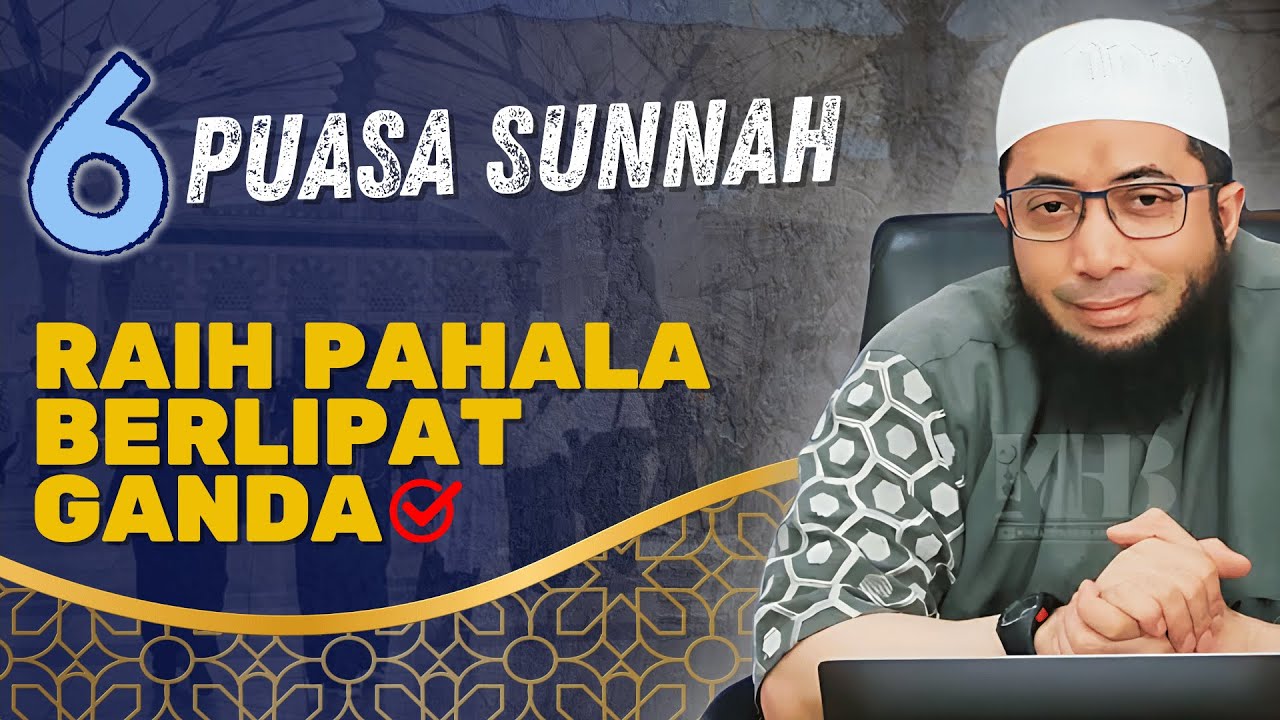 JANGAN Lewatkan! 6 PUASA Sunnah Selain RAMADHAN- Ustadz Khalid Basalamah