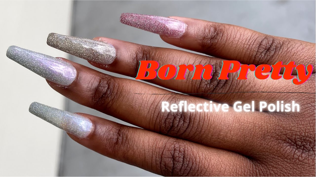 BORN PRETTY Reflective Gel| IS IT WORTH IT????