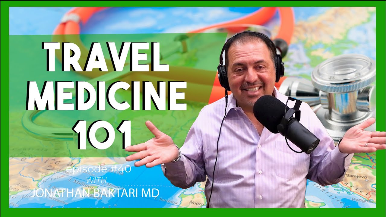 Travel Medicine Could SAVE YOUR LIFE... Travel Medicine 101 Explained by an MD