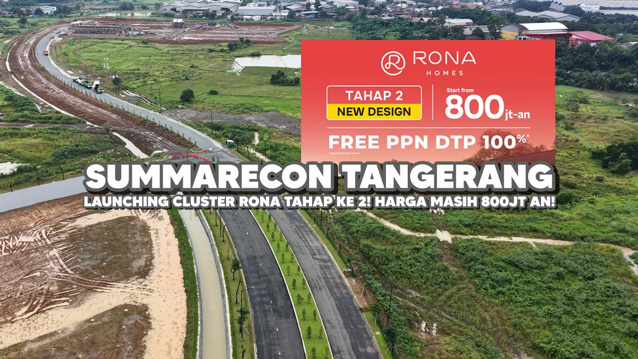 800JUTA! Launching Cluster Rona 2 Summarecon Tangerang Cluster Briza, Havena, Rona update Maret 2026