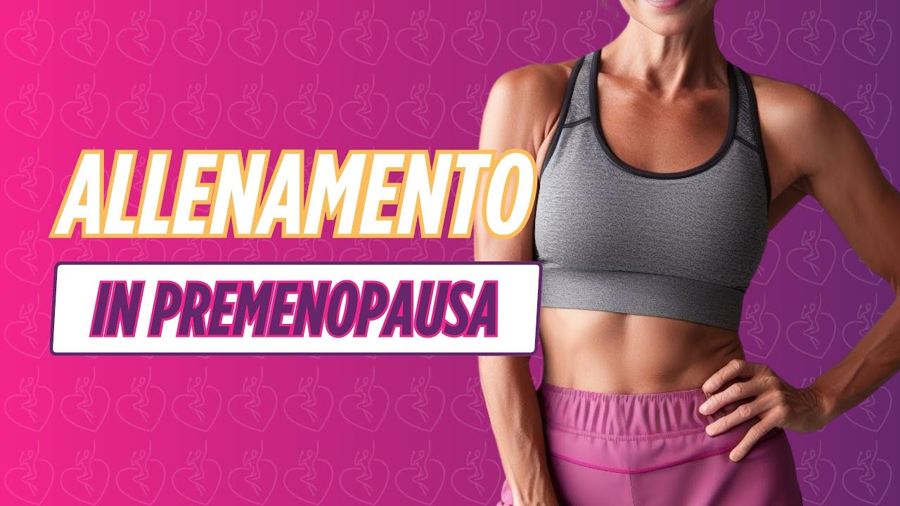 Allenamento a casa donna: Allenamento Premenopausa