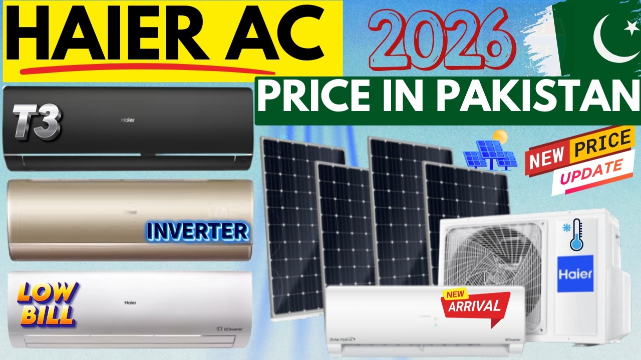 Haier Ac Price In Pakistan 2026 | Best Haier Inverter AC 1 Ton & 1.5 Ton AC | Haier Solar AC Hybrid