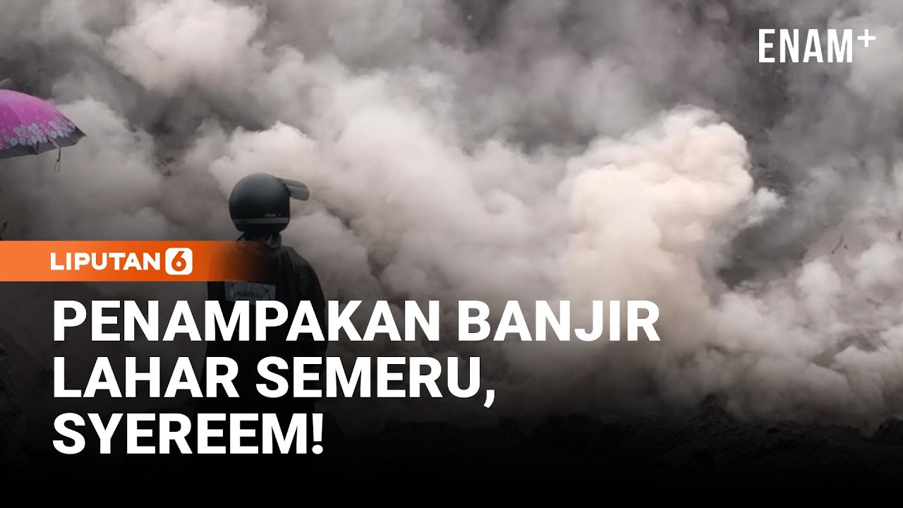Penampakan Banjir Lahar Semeru, Picu Letusan Sekunder! | Liputan6