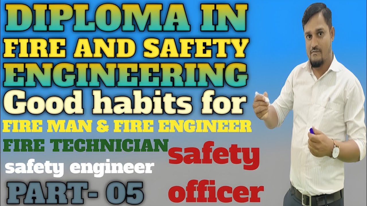  ||good habits || fire man|| safety engineering || safety officer || 636069939 || fire technician|| 