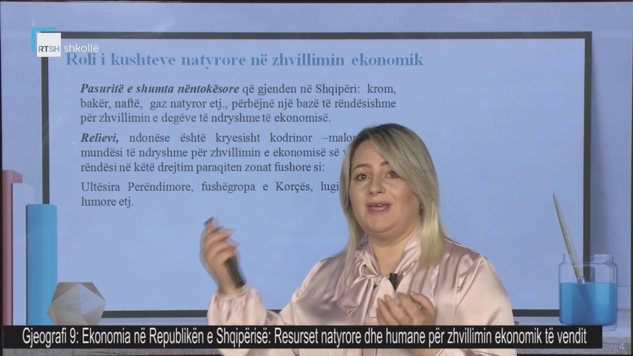 Gjeografi 9 - Ekonomia në Republikën e Shqipërisë. Resurset natyrore dhe humane
