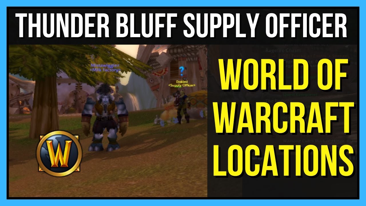Supply Officer in Thunder Bluff Location (Fast & Easy) in Classic Wow