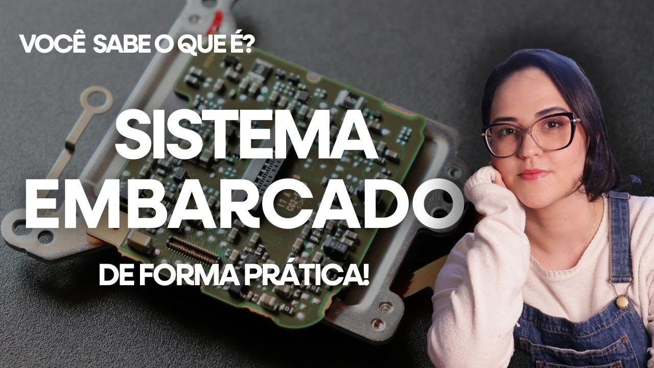 Entenda Sistemas Embarcados com exemplos práticos! 🤯⚡