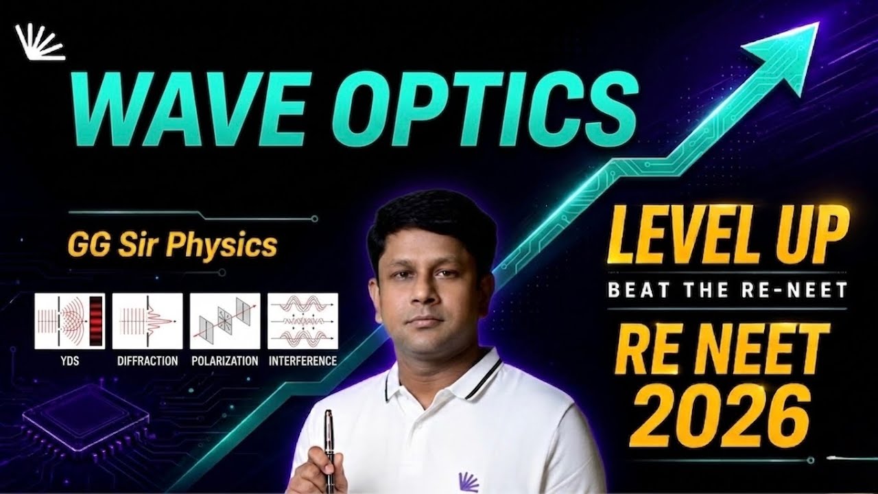 RENEET 2026 : WAVE OPTICS | LEVEL UP | ONE SHOT | NEET 2026 2.0  | CONCEPTS | PYQS