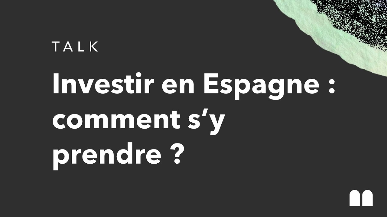 Comment réussir son investissement locatif en Espagne ? 🇪🇸