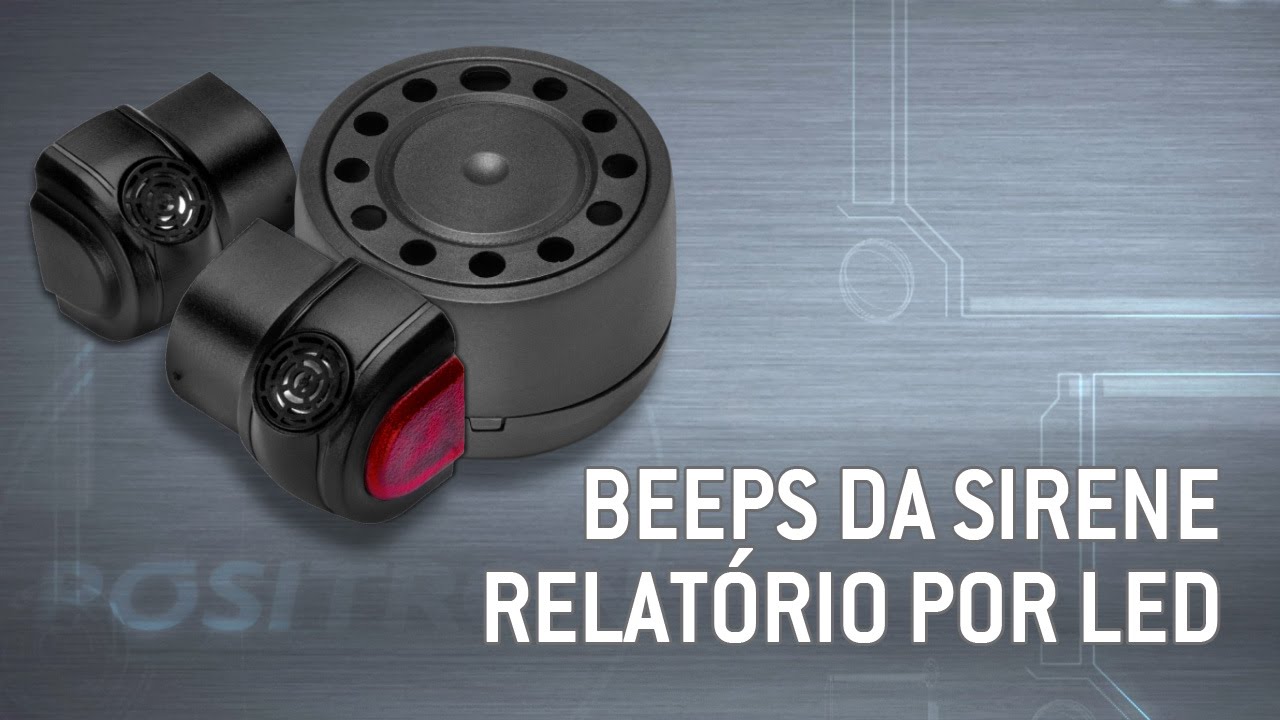 Identificando os  beeps da Sirene e Relatório por LED dos alarmes Pósitron