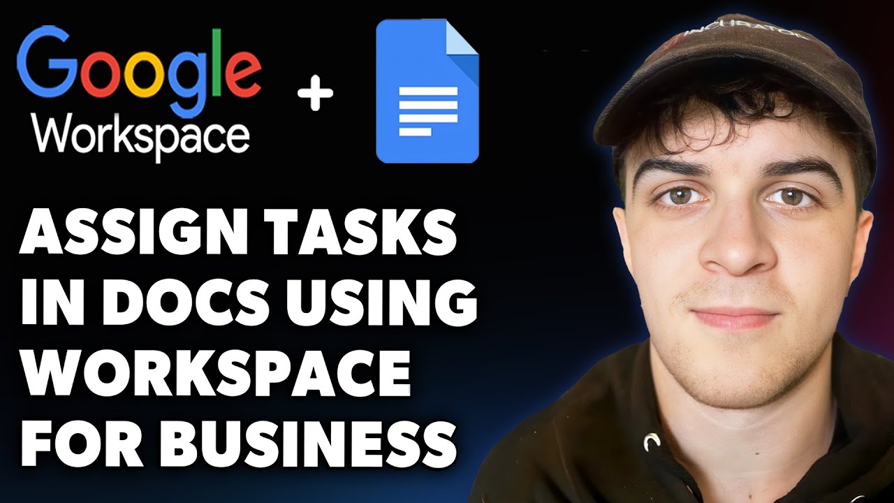 How to Assign Tasks in Google Docs Using Google Workspace for Business (Full 2025 Guide)