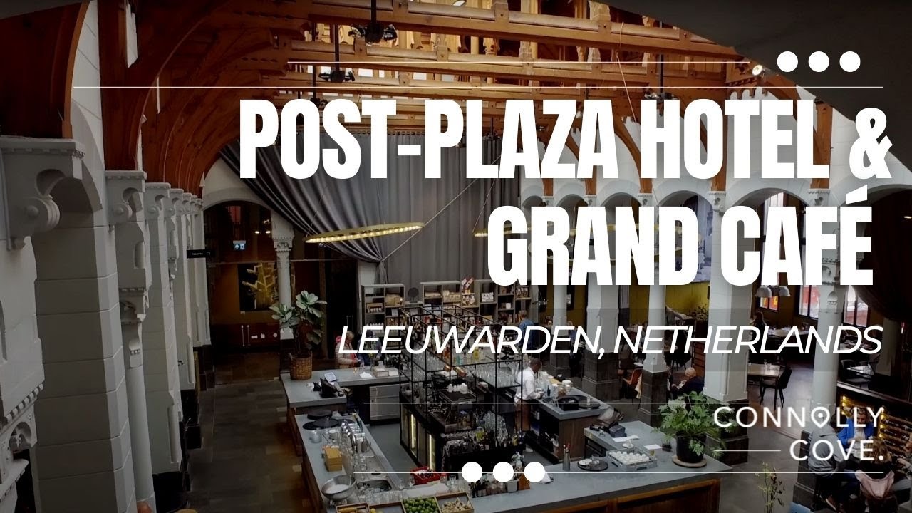 Post-Plaza Hotel & Grand Caf&eacute; Leeuwarden | The Netherlands | Things To Do in Holland