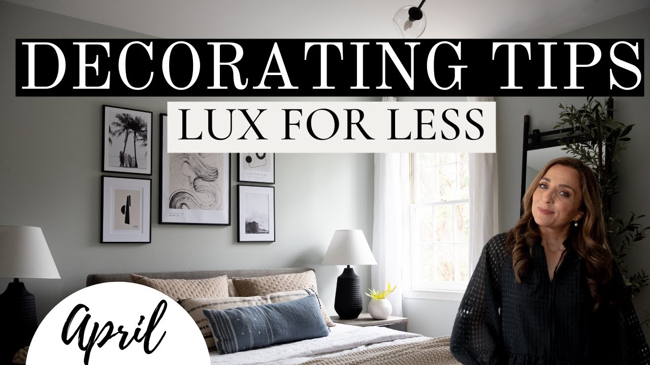 HOW TO CREATE A LUXURY LOOK FOR LESS | DECORATING TIPS | APRIL DECORATING TIPS | HOUSE OF VALENTINA