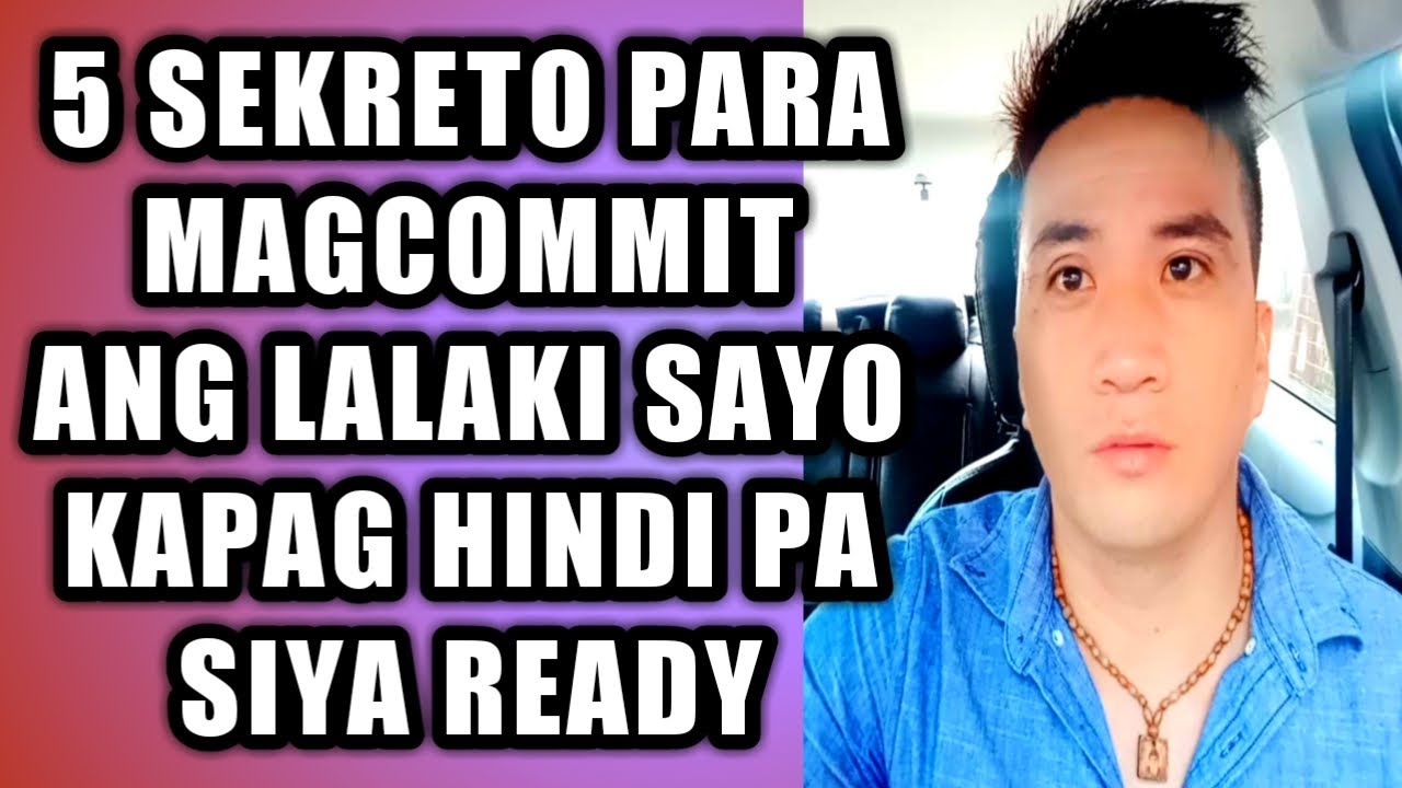 Sekreto para magcommit ang lalaki sayo kapag hindi pa siya ready #342